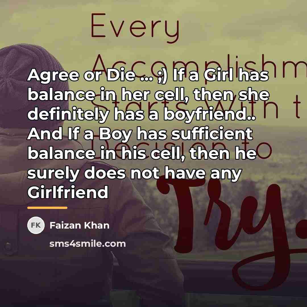 “Agree or Die ... ;) If a Girl has balance…” quote by Faizan Khan
