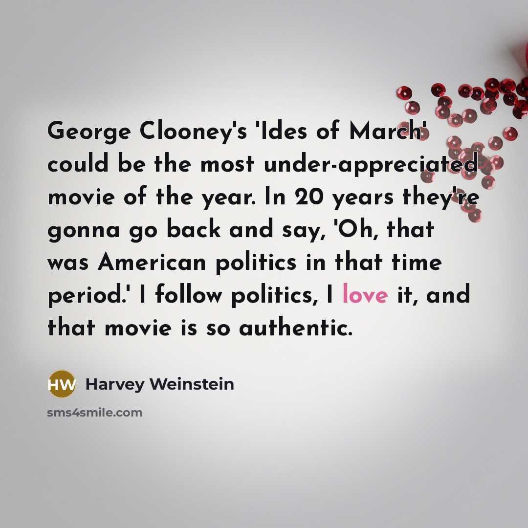 “George Clooney's 'Ides of March' could be the most under-appreciated…” quote by Harvey Weinstein