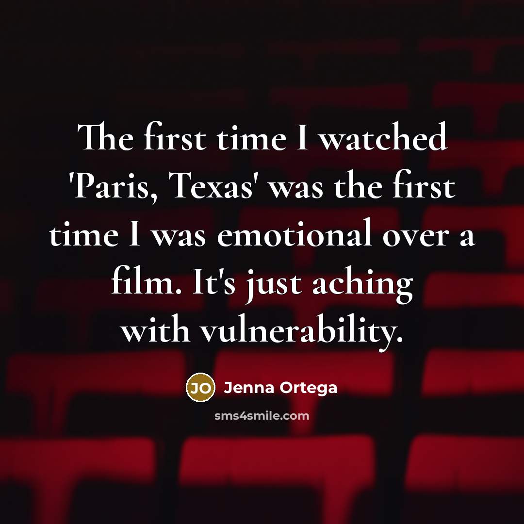 “The first time I watched 'Paris, Texas' was the first…” quote by Jenna Ortega