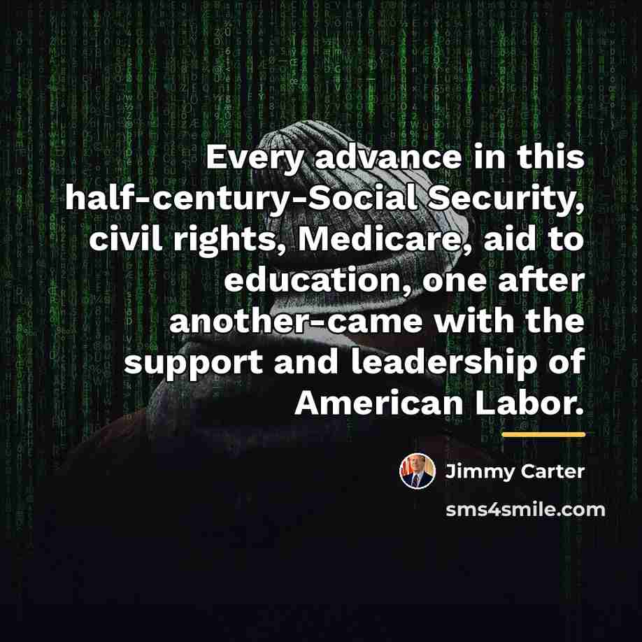 “Every advance in this half-century-Social Security, civil rights, Medicare, aid…” quote by Jimmy Carter