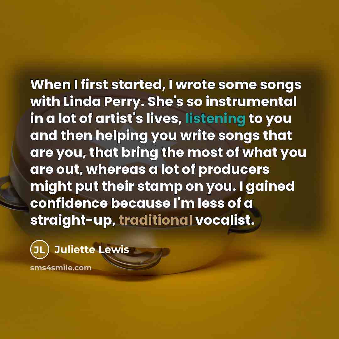 “When I first started, I wrote some songs with Linda…” quote by Juliette Lewis