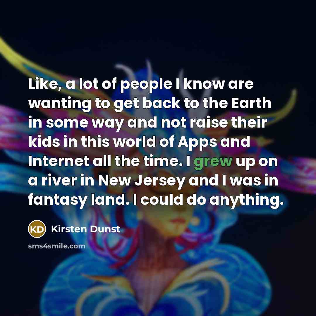 “Like, a lot of people I know are wanting to…” quote by Kirsten Dunst