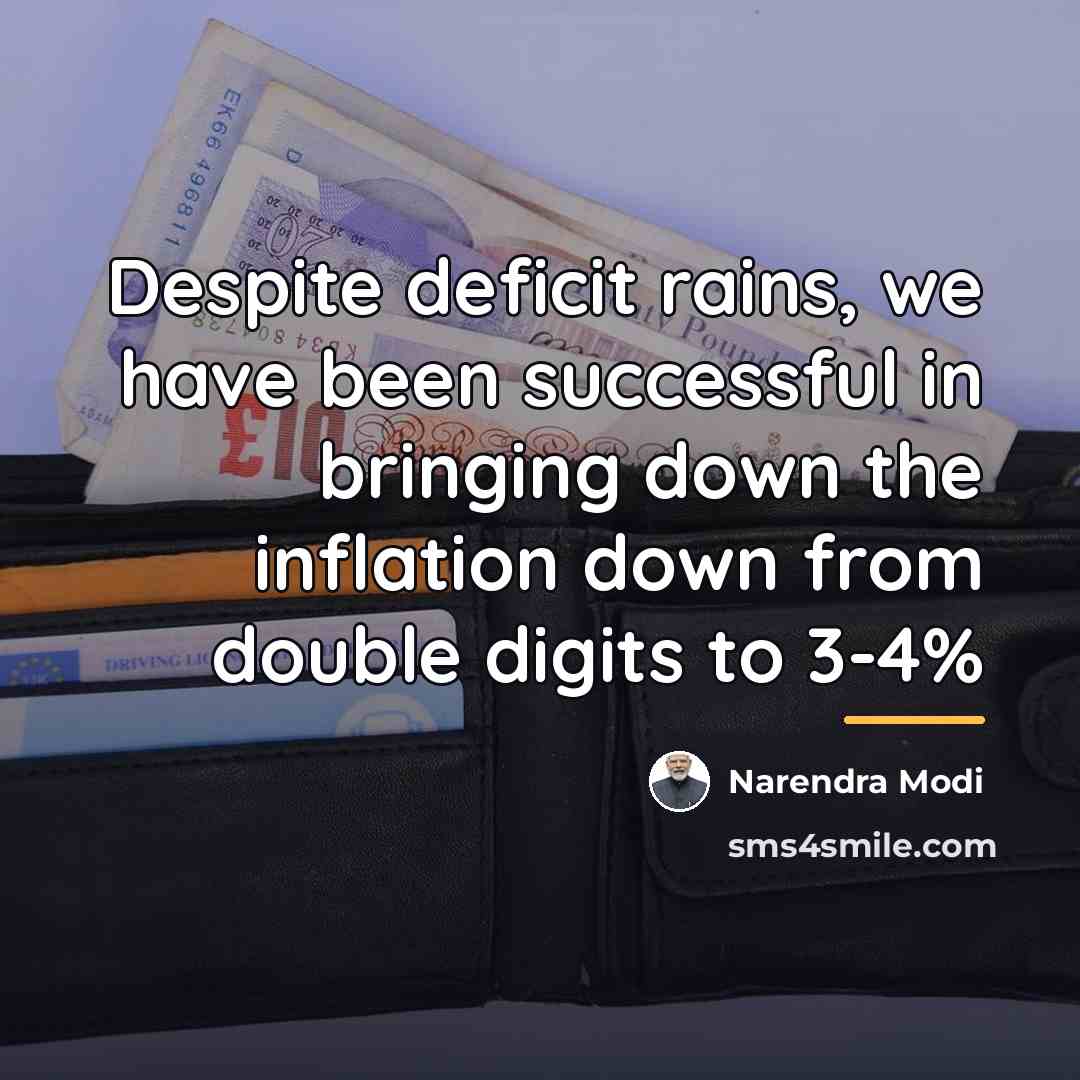 “Despite deficit rains, we have been successful in bringing down…” quote by Narendra Modi