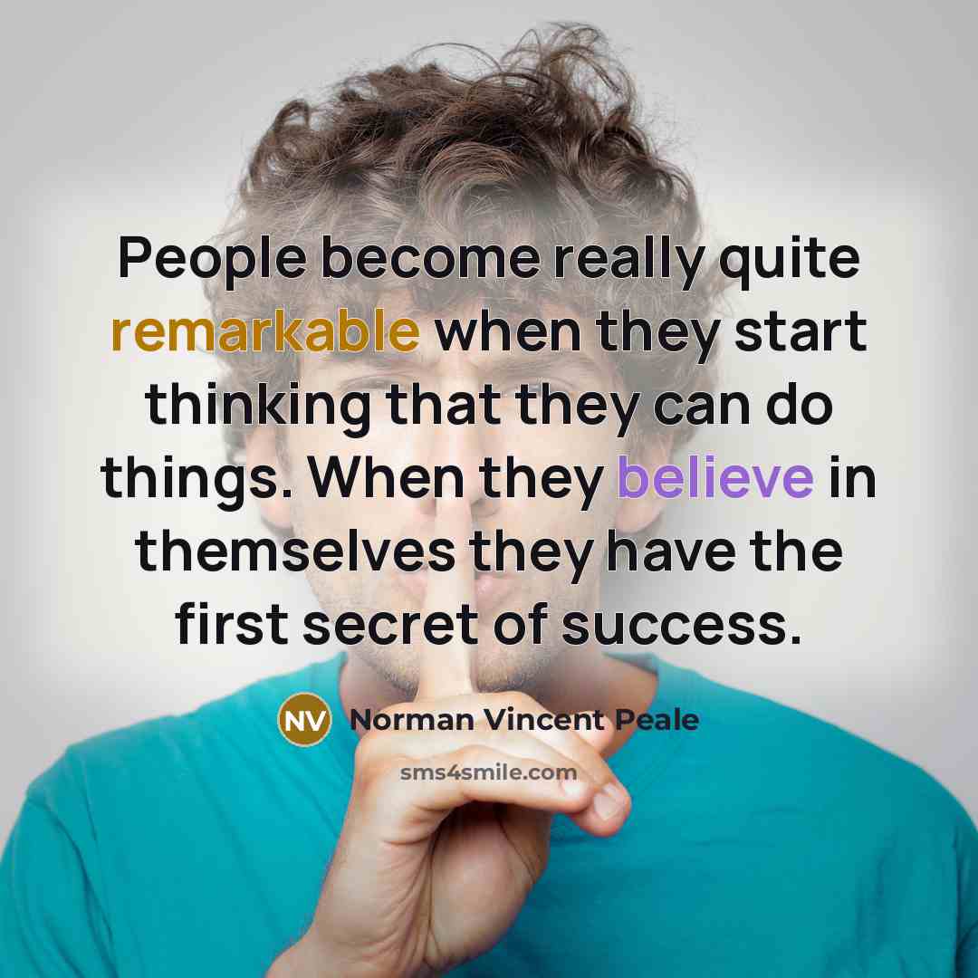 “People become really quite remarkable when they start thinking that…” quote by Norman Vincent Peale
