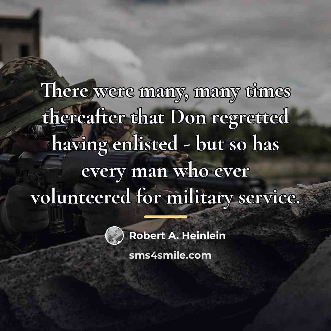 “There were many, many times thereafter that Don regretted having…” quote by Robert A. Heinlein