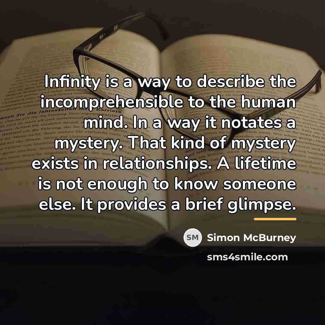 “Infinity is a way to describe the incomprehensible to the…” quote by Simon McBurney