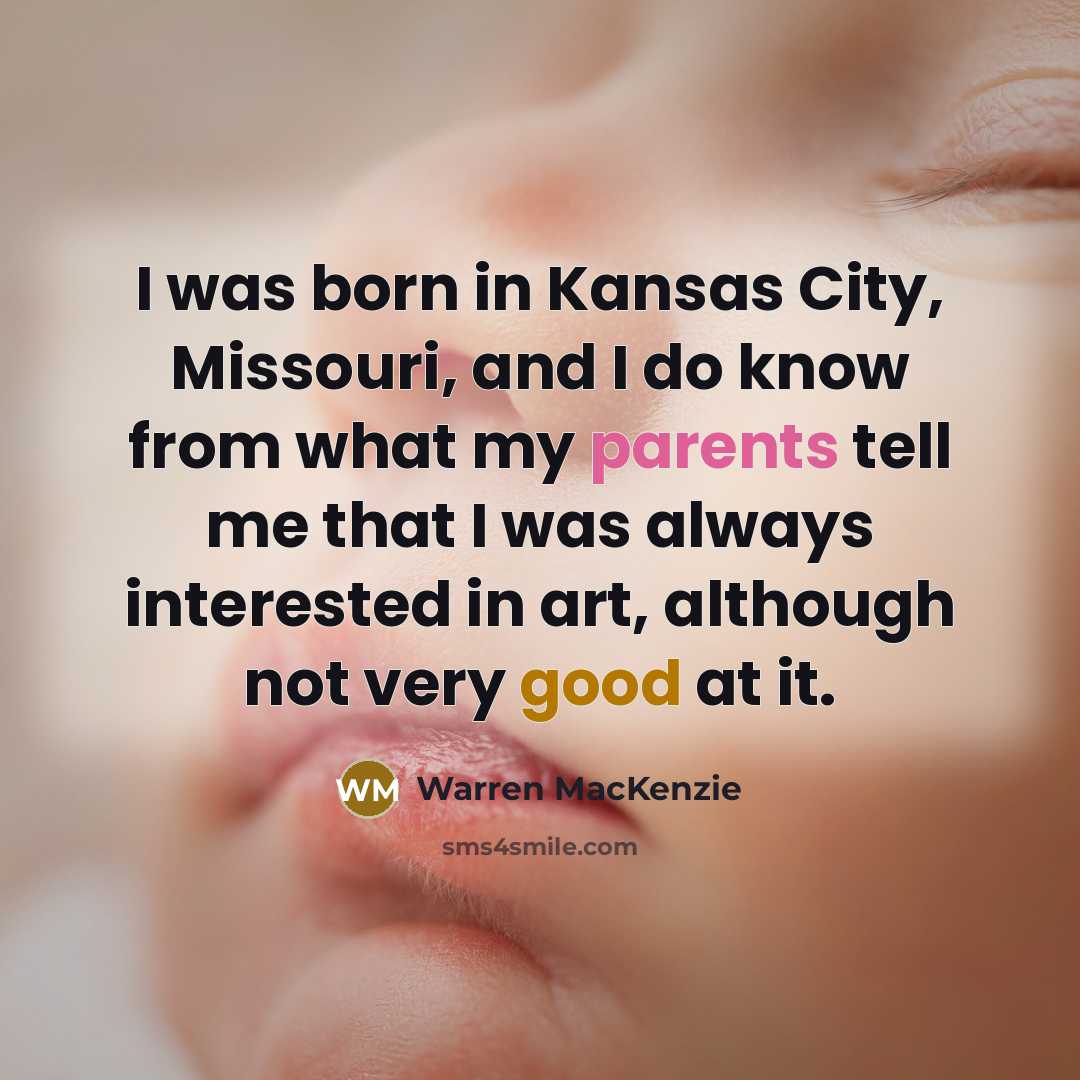 “I was born in Kansas City, Missouri, and I do…” quote by Warren MacKenzie