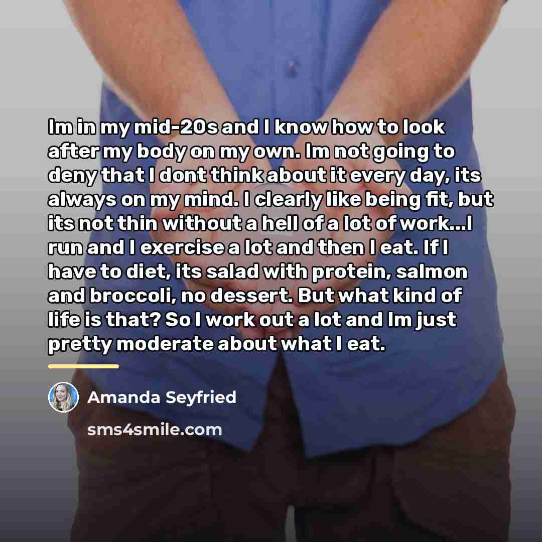 “Im in my mid-20s and I know how to look…” quote by Amanda Seyfried