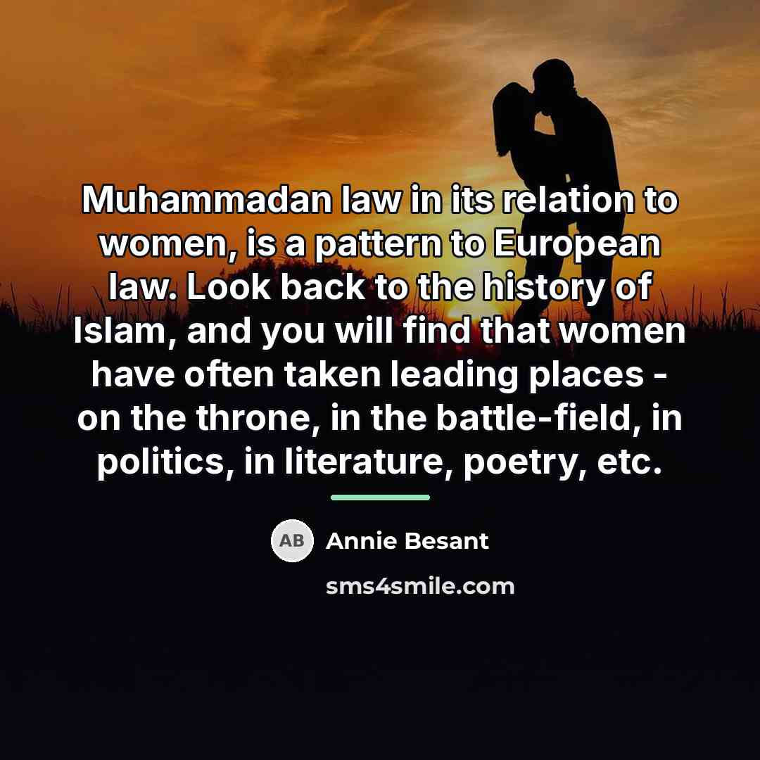 “Muhammadan law in its relation to women, is a pattern…” quote by Annie Besant