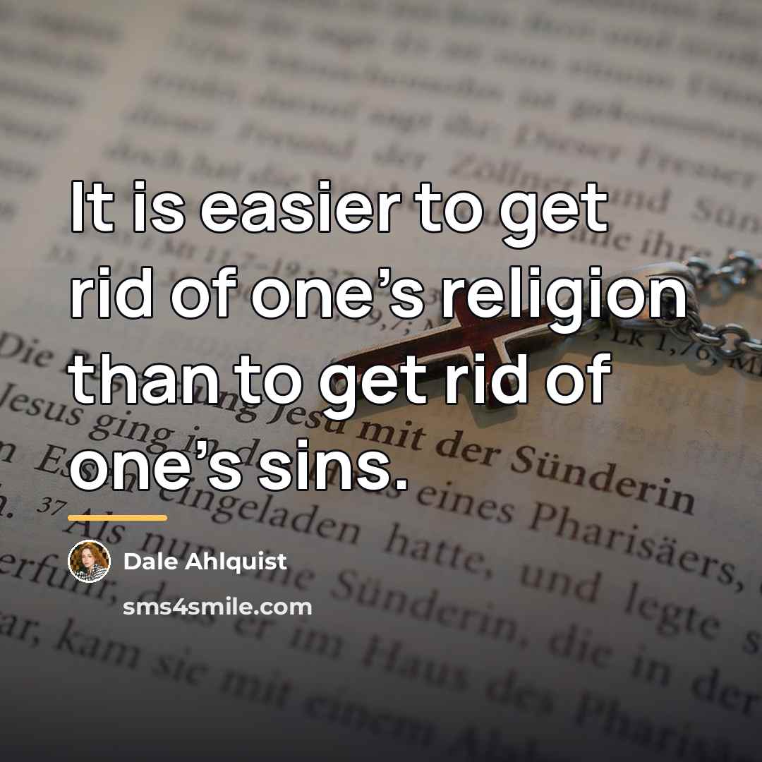 “It is easier to get rid of one's religion than…” quote by Dale Ahlquist