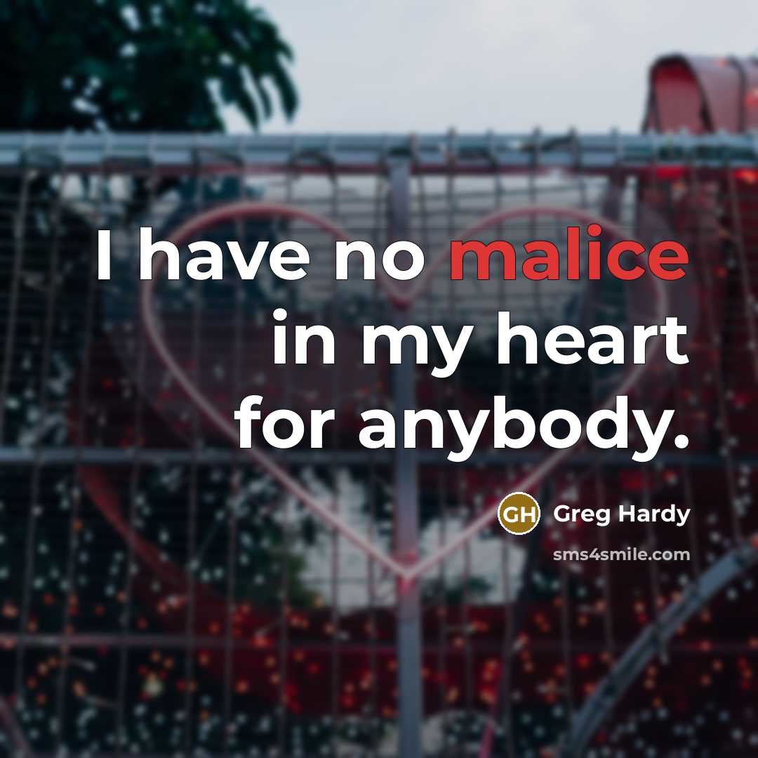 “I have no malice in my heart for anybody.…” quote by Greg Hardy