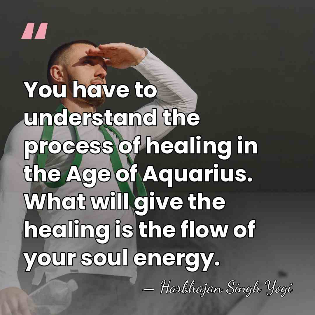 You have to understand the process of healing in the Age of&hellip; - Harbhajan Singh Yogi