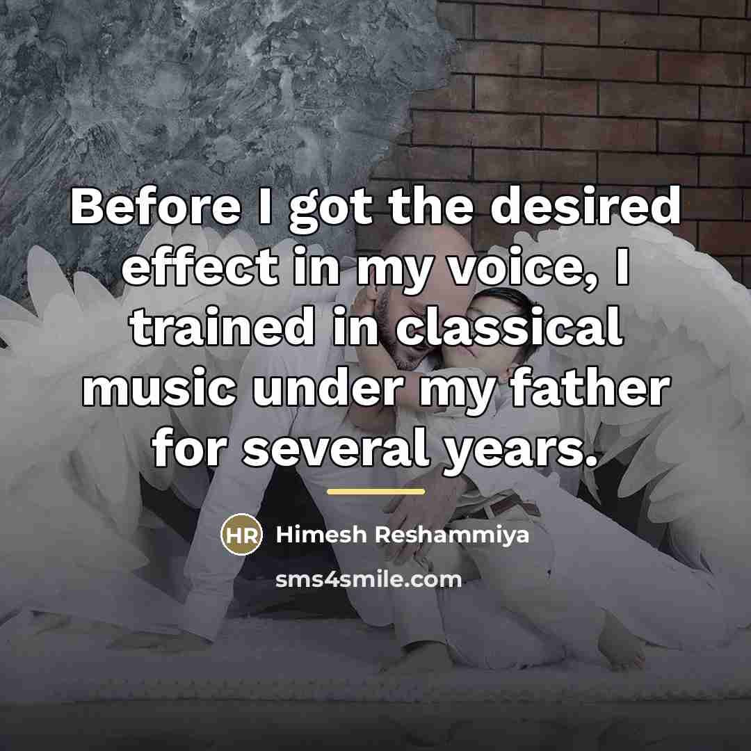 “Before I got the desired effect in my voice, I…” quote by Himesh Reshammiya