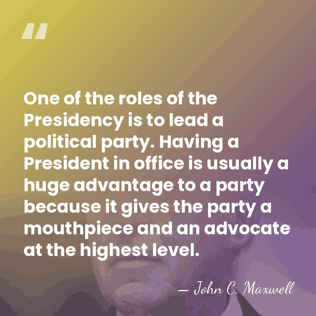 One of the roles of the Presidency is to lead a political&hellip; - John C. Maxwell