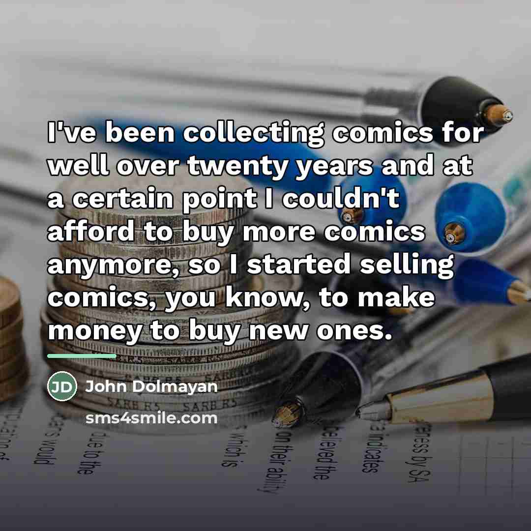 “I've been collecting comics for well over twenty years and…” quote by John Dolmayan