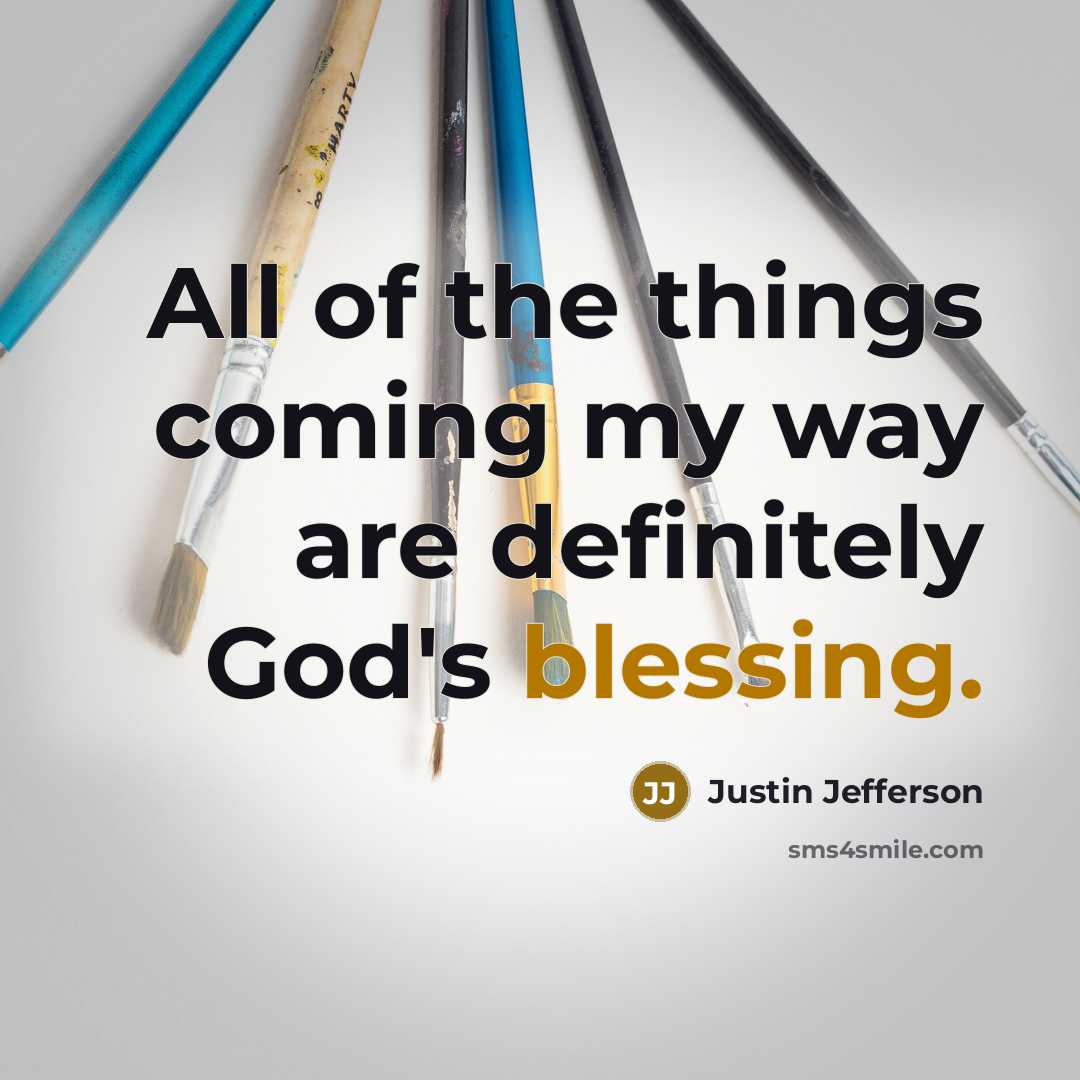 “All of the things coming my way are definitely God's…” quote by Justin Jefferson