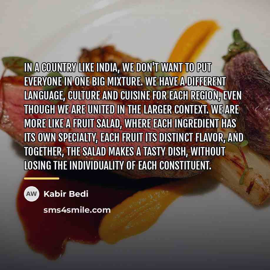 “In a country like India, we don't want to put…” quote by Kabir Bedi
