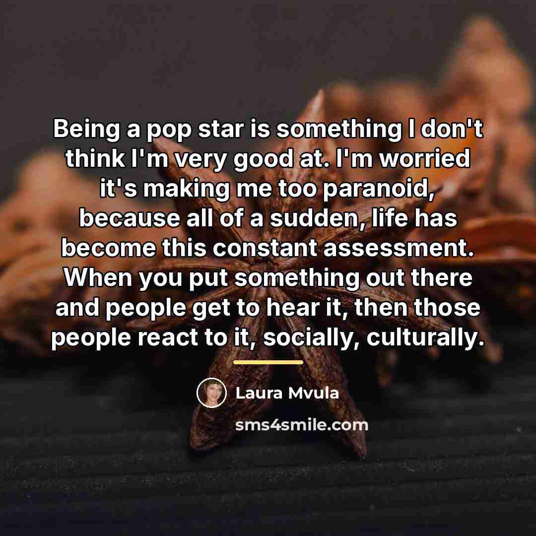 “Being a pop star is something I don't think I'm…” quote by Laura Mvula