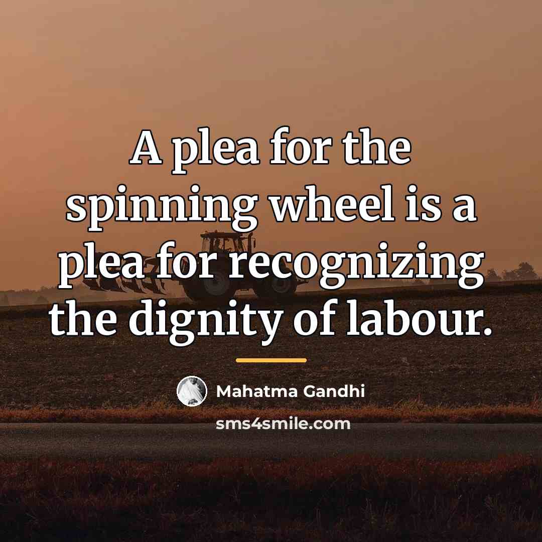 “A plea for the spinning wheel is a plea for…” quote by Mahatma Gandhi