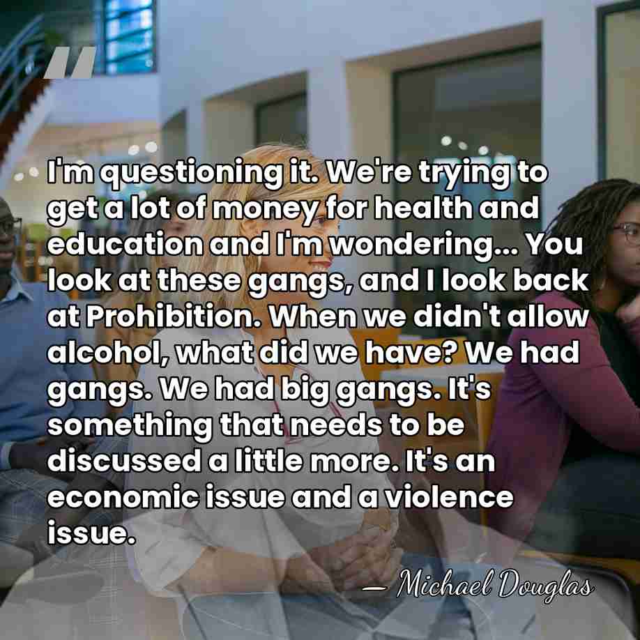 I'm questioning it. We're trying to get a lot of money for&hellip; - Michael Douglas