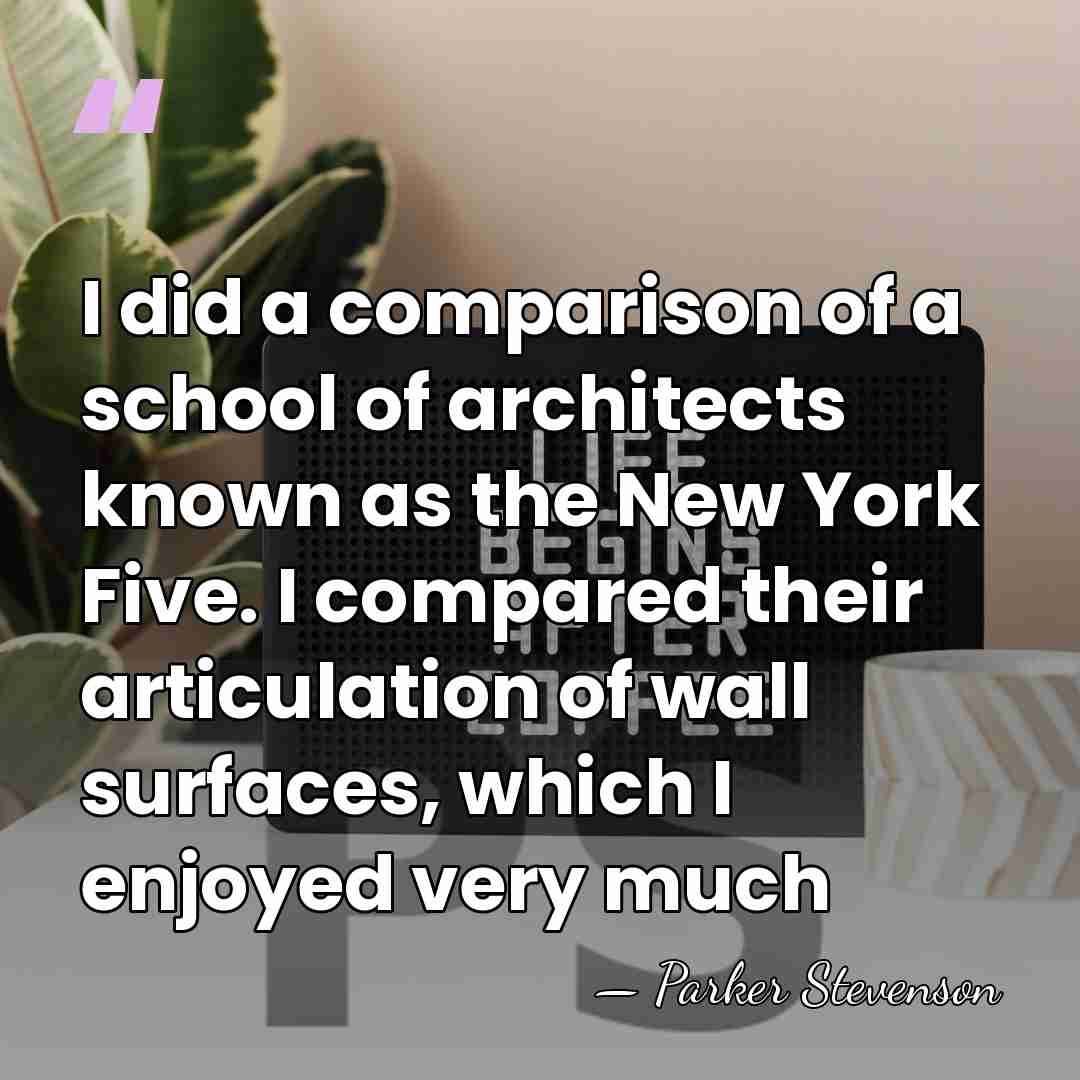 I did a comparison of a school of architects known as the&hellip; - Parker Stevenson