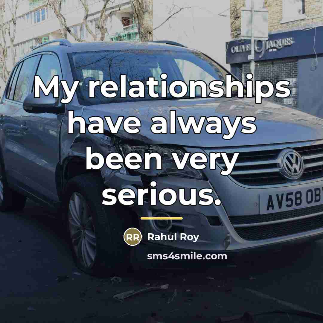“My relationships have always been very serious.…” quote by Rahul Roy