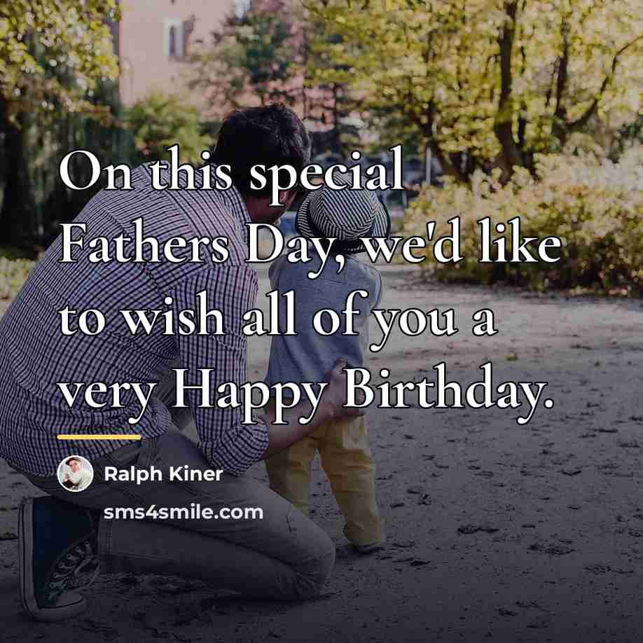 “On this special Fathers Day, we'd like to wish all…” quote by Ralph Kiner