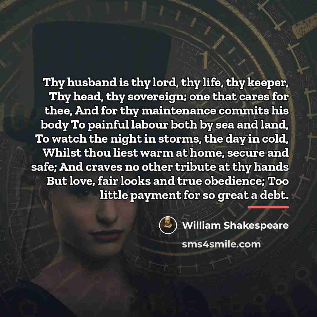 “Thy husband is thy lord, thy life, thy keeper, Thy…” quote by William Shakespeare