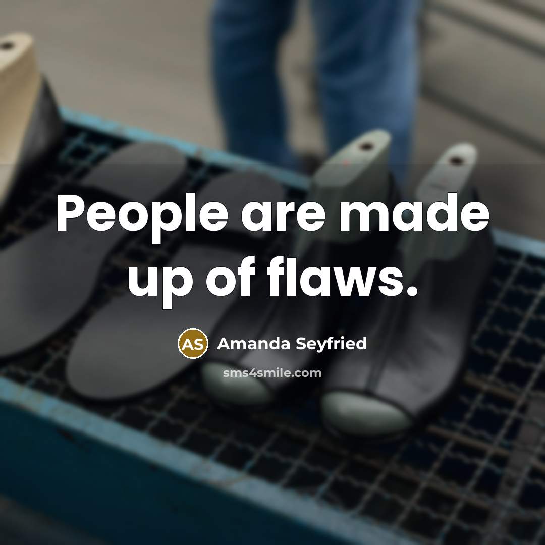 “People are made up of flaws.…” quote by Amanda Seyfried