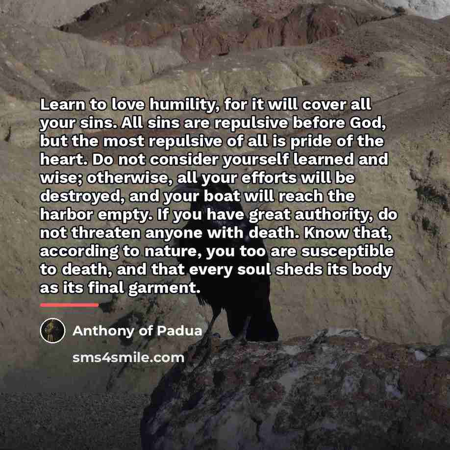 “Learn to love humility, for it will cover all your…” quote by Anthony of Padua