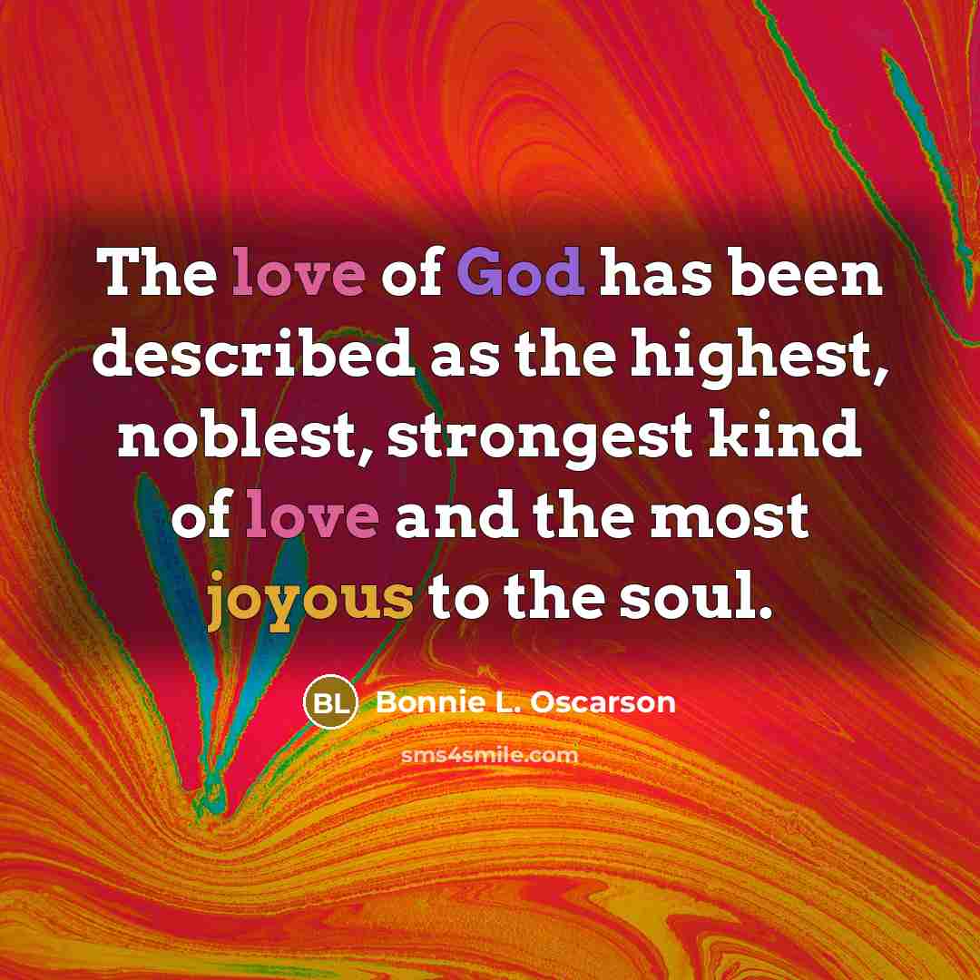 “The love of God has been described as the highest,…” quote by Bonnie L. Oscarson