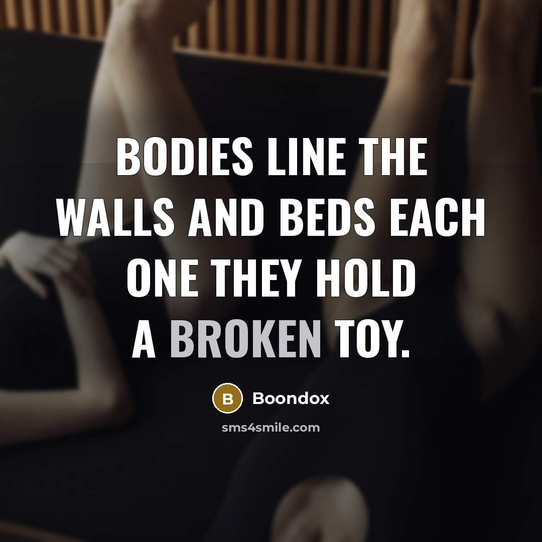“Bodies line the walls and beds each one they hold…” quote by Boondox