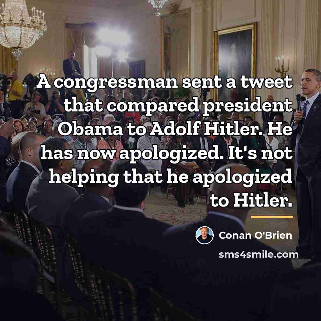 “A congressman sent a tweet that compared president Obama to…” quote by Conan O'Brien