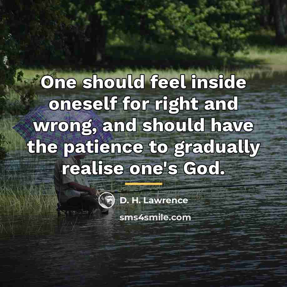 “One should feel inside oneself for right and wrong, and…” quote by D. H. Lawrence
