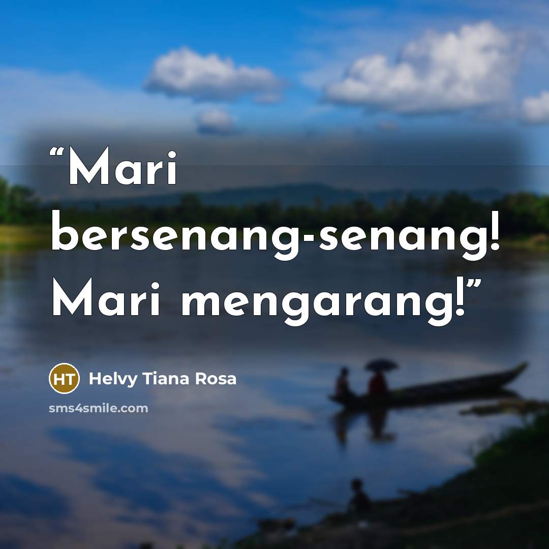 “Mari bersenang-senang! Mari mengarang!” quote by Helvy Tiana Rosa