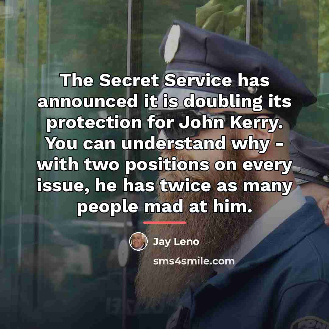 “The Secret Service has announced it is doubling its protection…” quote by Jay Leno