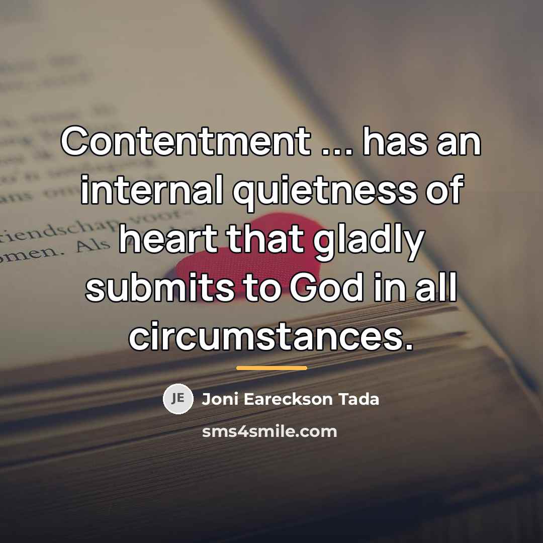 “Contentment ... has an internal quietness of heart that gladly…” quote by Joni Eareckson Tada