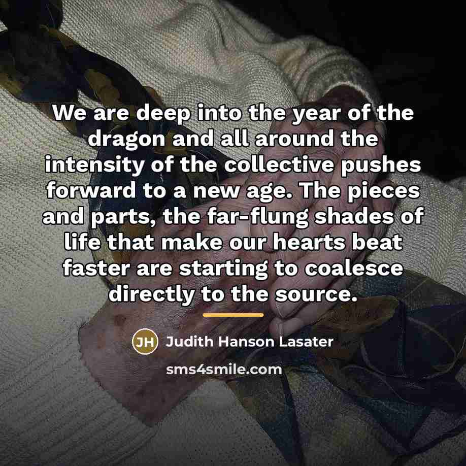 “We are deep into the year of the dragon and…” quote by Judith Hanson Lasater