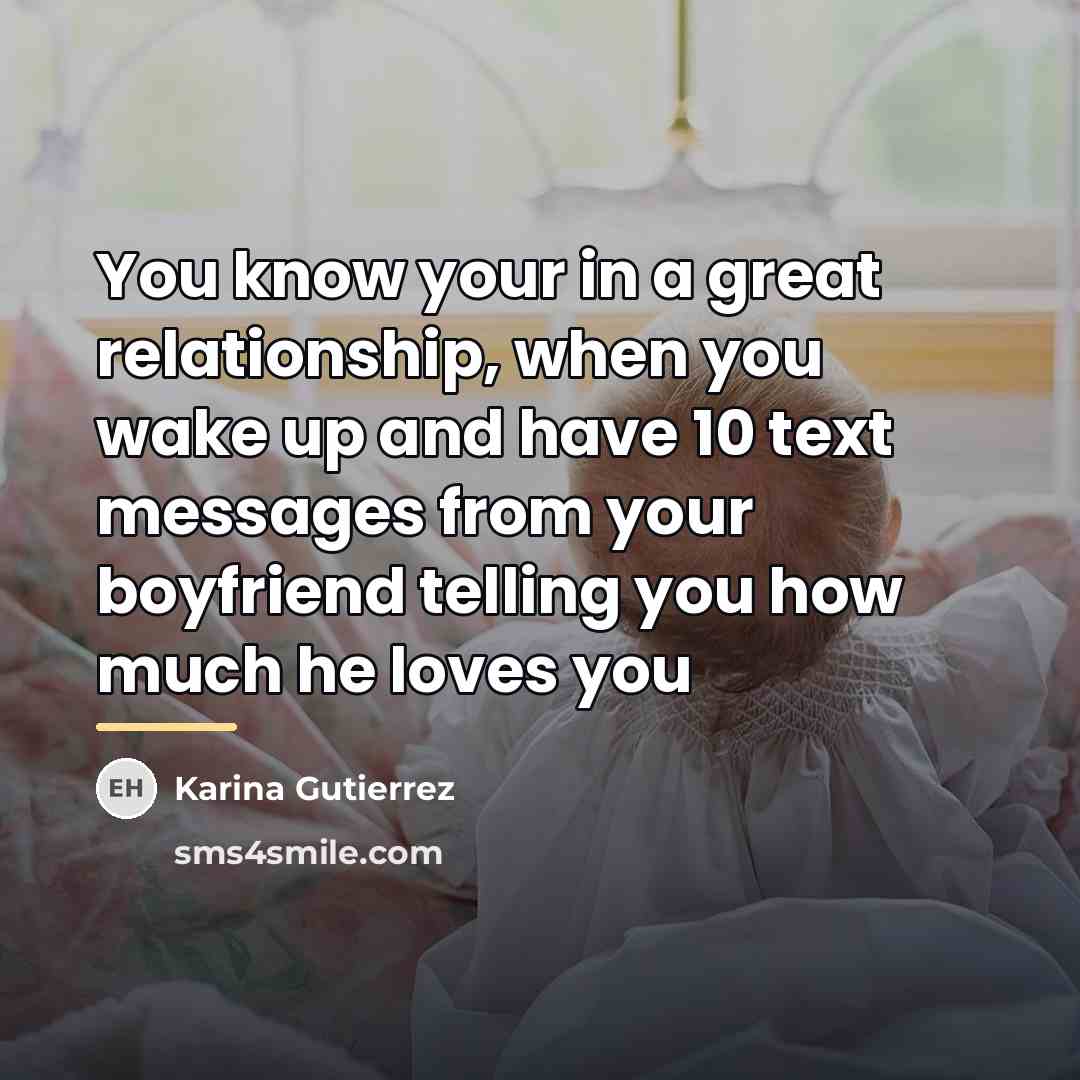 “You know your in a great relationship, when you wake…” quote by Karina Gutierrez