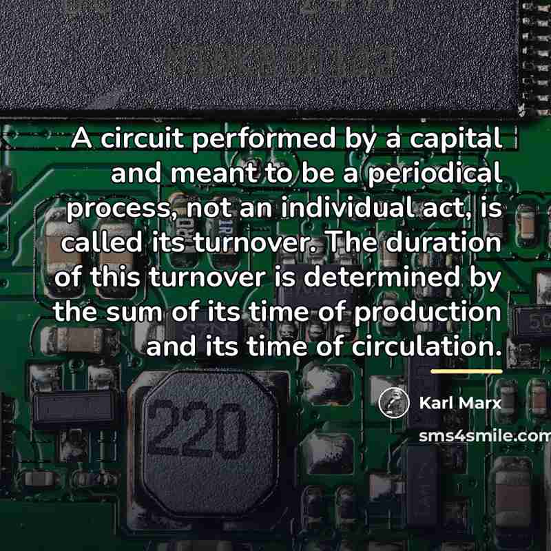 “A circuit performed by a capital and meant to be…” quote by Karl Marx