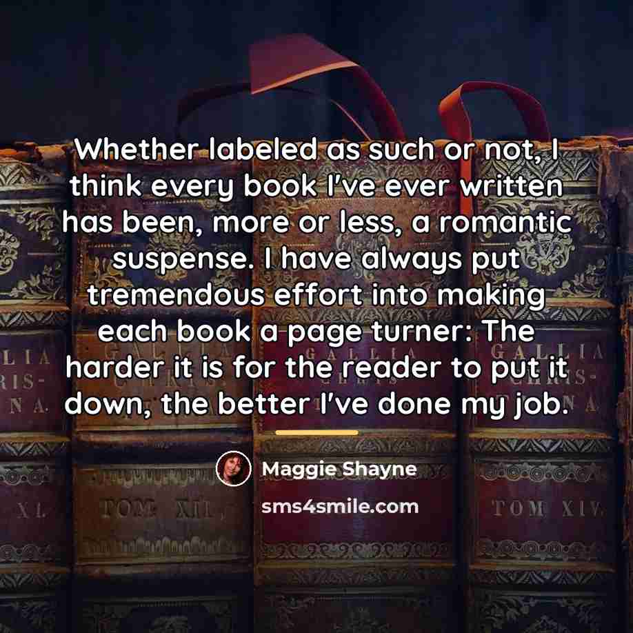 “Whether labeled as such or not, I think every book…” quote by Maggie Shayne
