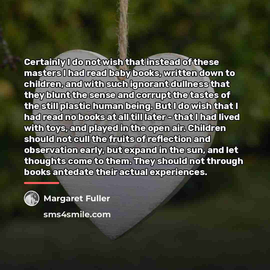 “Certainly I do not wish that instead of these masters…” quote by Margaret Fuller