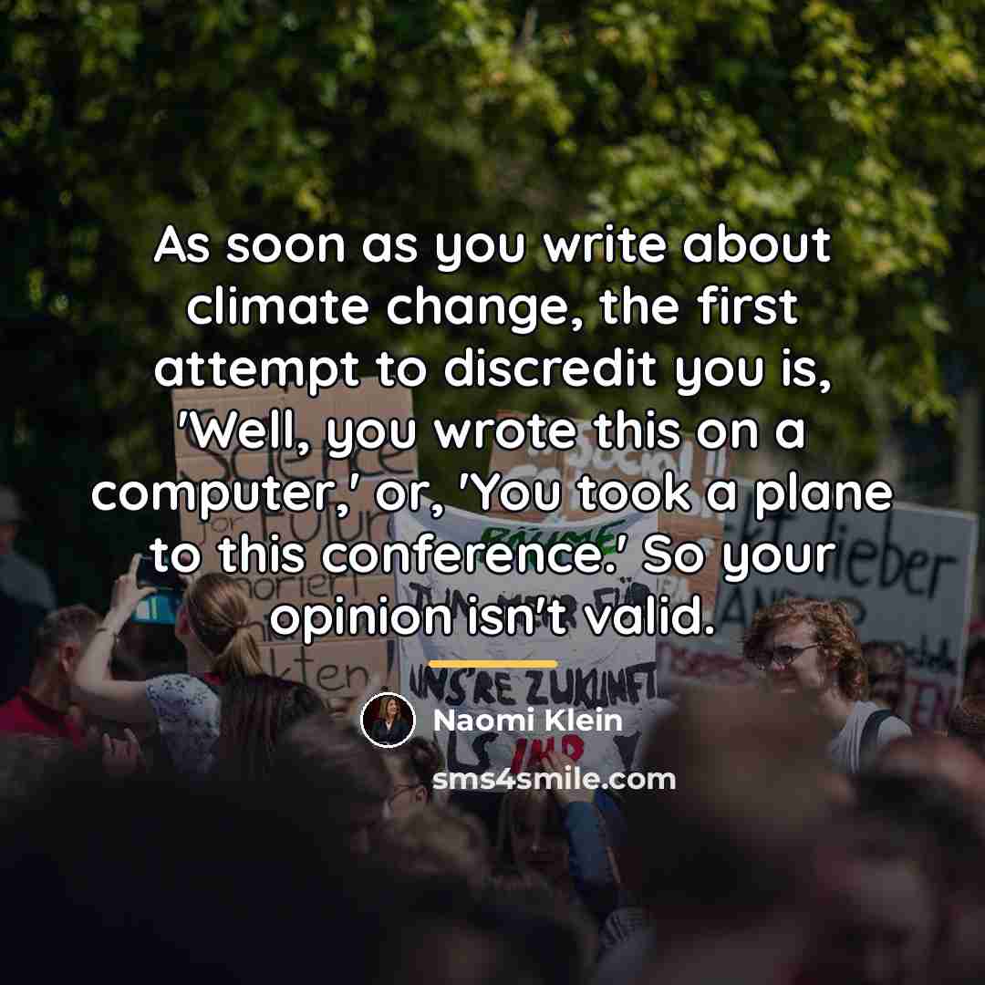 “As soon as you write about climate change, the first…” quote by Naomi Klein