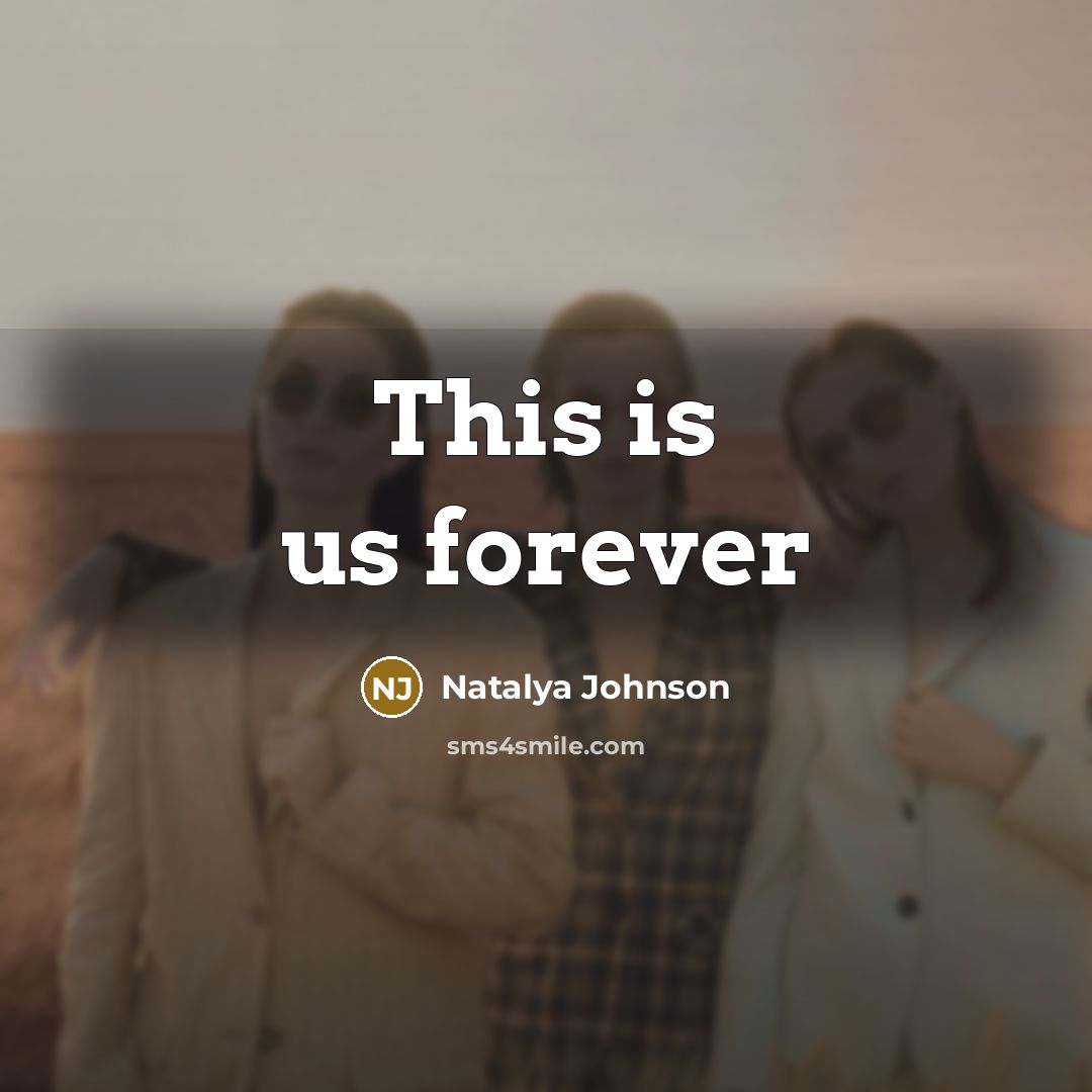 “This is us forever” quote by Natalya Johnson