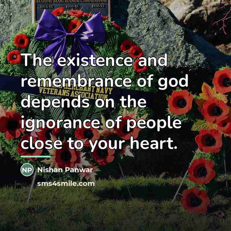 “The existence and remembrance of god depends on the ignorance…” quote by Nishan Panwar