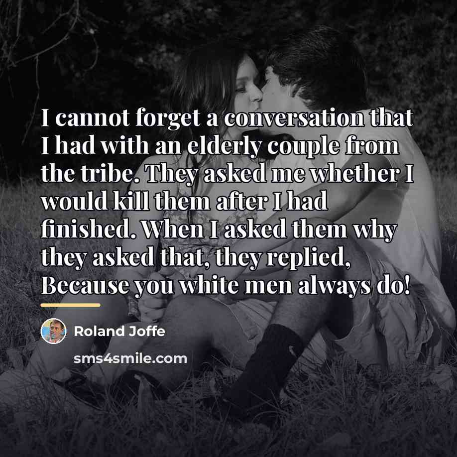 “I cannot forget a conversation that I had with an…” quote by Roland Joffe
