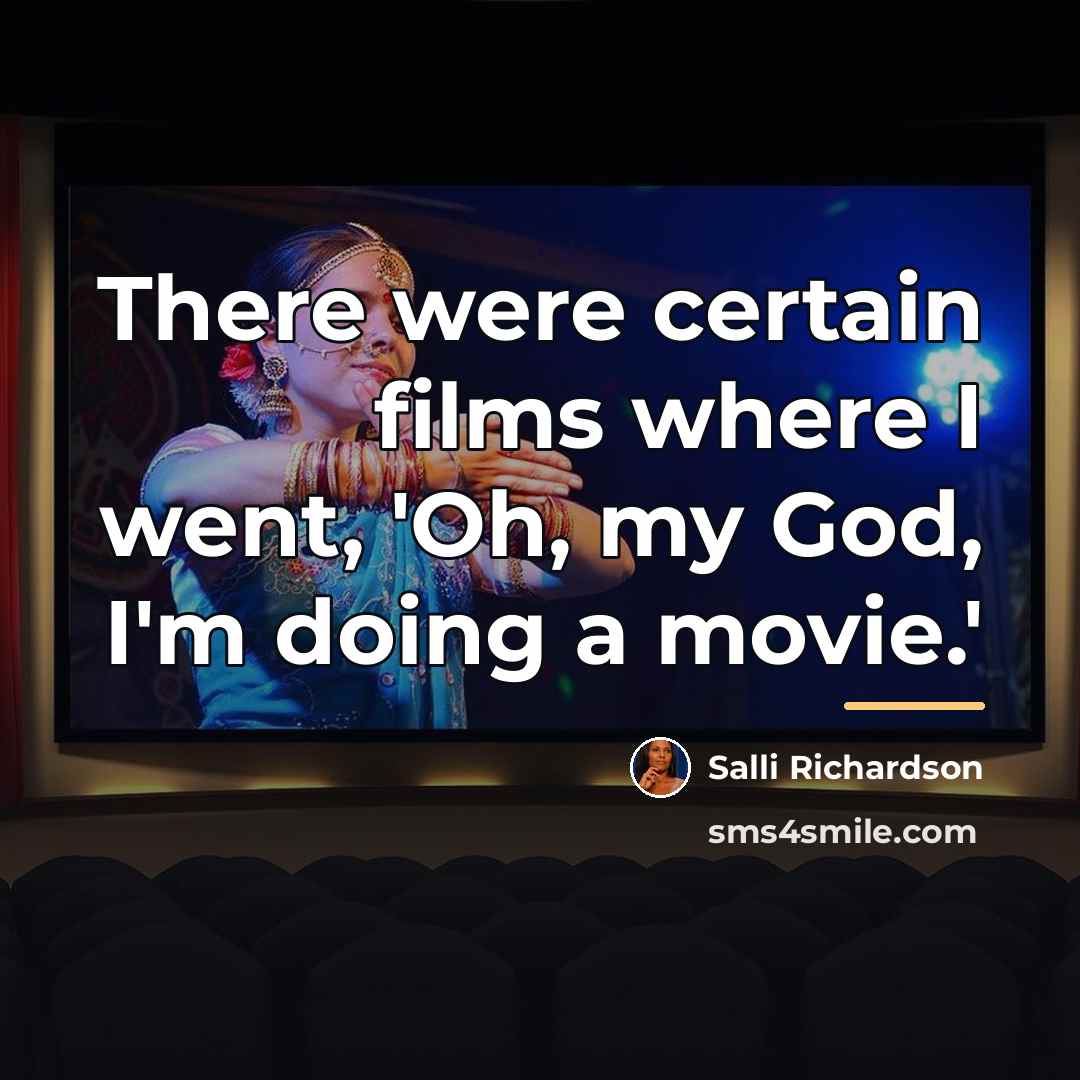 “There were certain films where I went, 'Oh, my God,…” quote by Salli Richardson