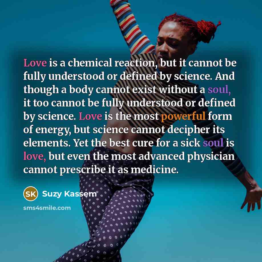 “Love is a chemical reaction, but it cannot be fully…” quote by Suzy Kassem