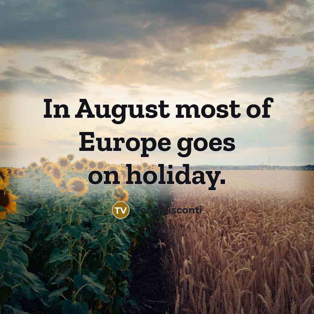 “In August most of Europe goes on holiday.…” quote by Tony Visconti