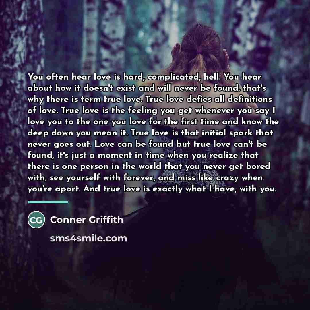 “You often hear love is hard, complicated, hell. You hear…” quote by Conner Griffith